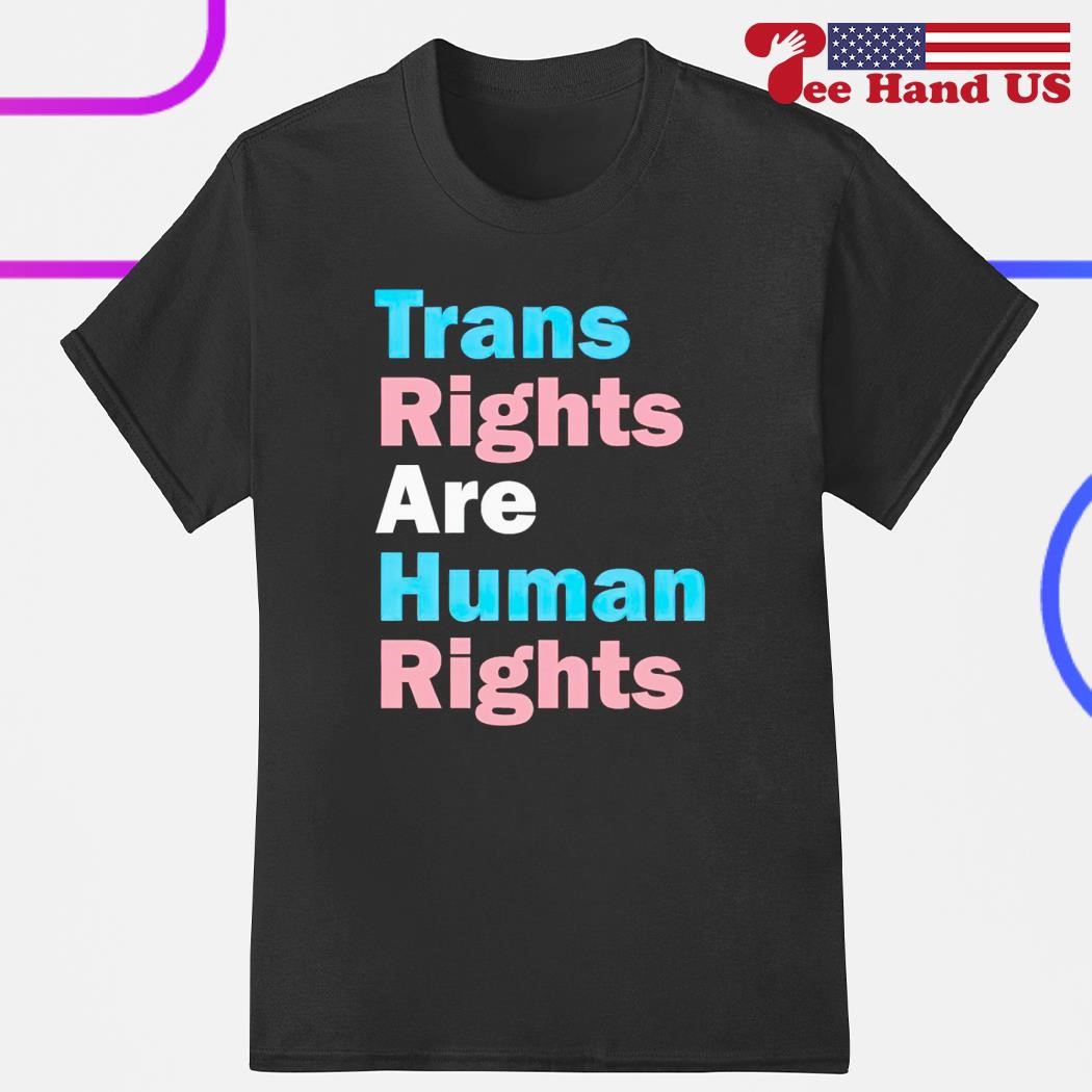 Trans rights are human rights shirt