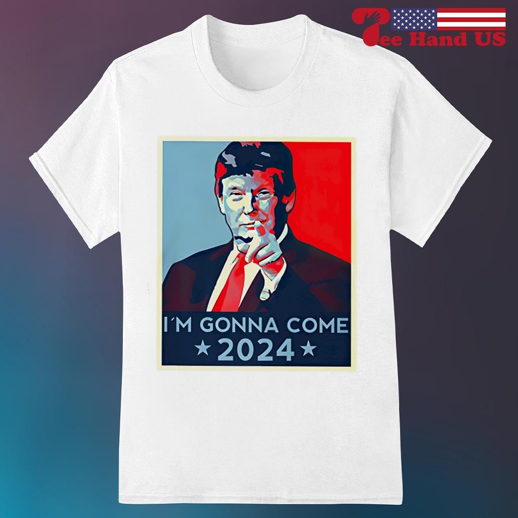Trump 2024 I'm gonna come USA Flag shirt