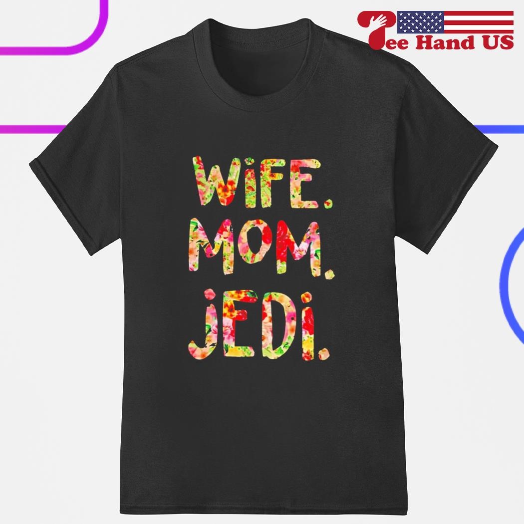 Wife mom Jedi shirt
