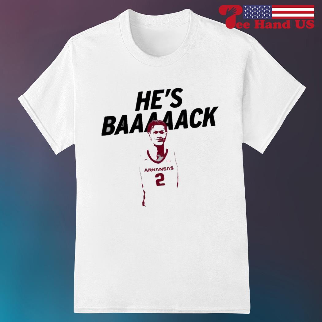Arkansas Razorbacks Trevon Brazile he’s back shirt