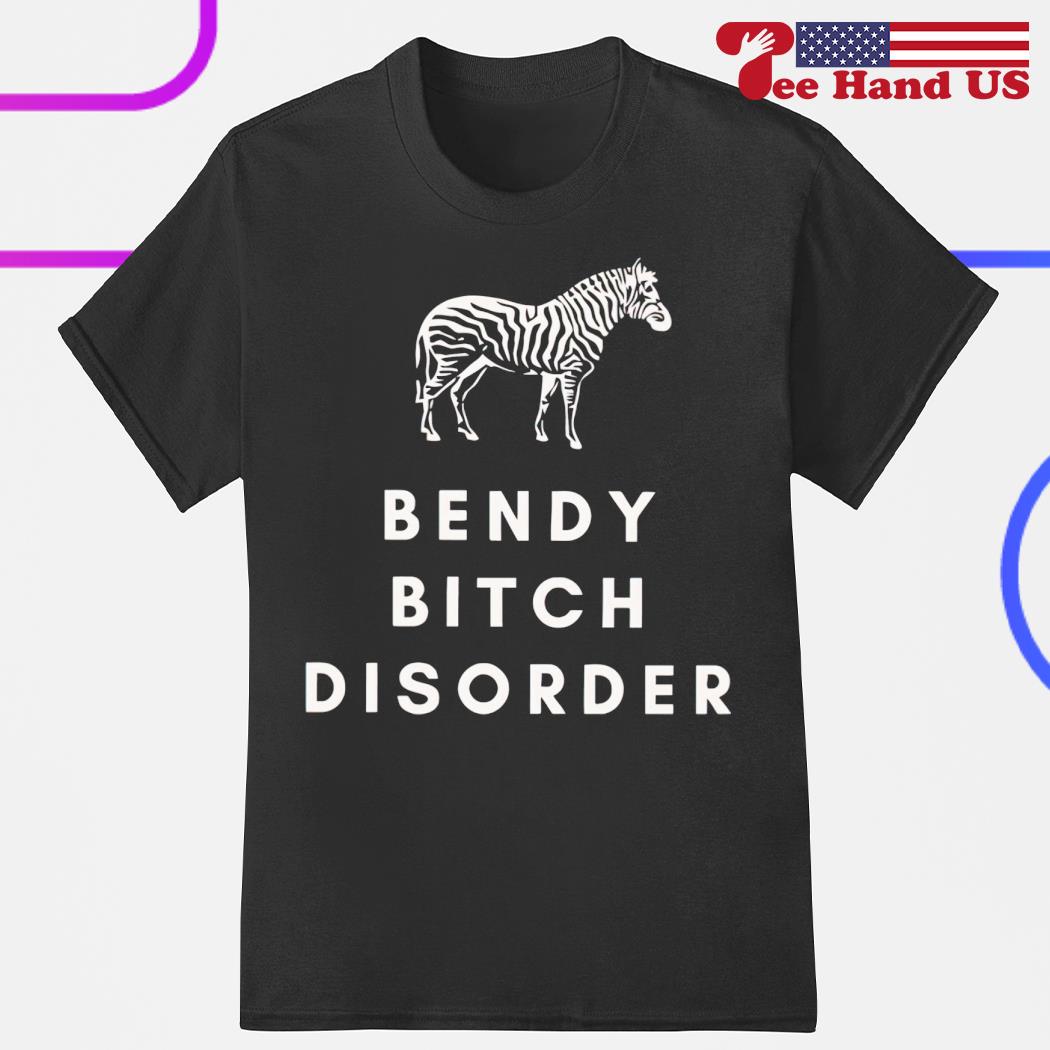 Bendy bitch disorder shirt