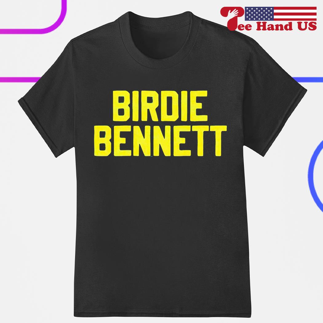 Birdie bennett shirt