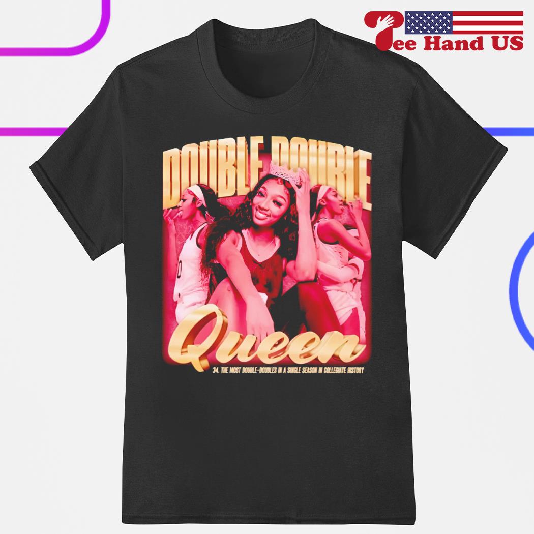 Double double queen the most double doubles in a single season in collegiate history shirt