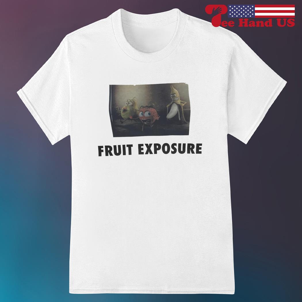 Fruit exposure shirt
