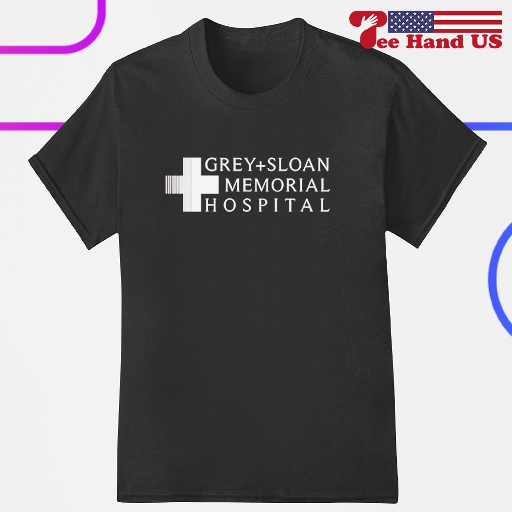Grey and Sloan memorial hospital shirt