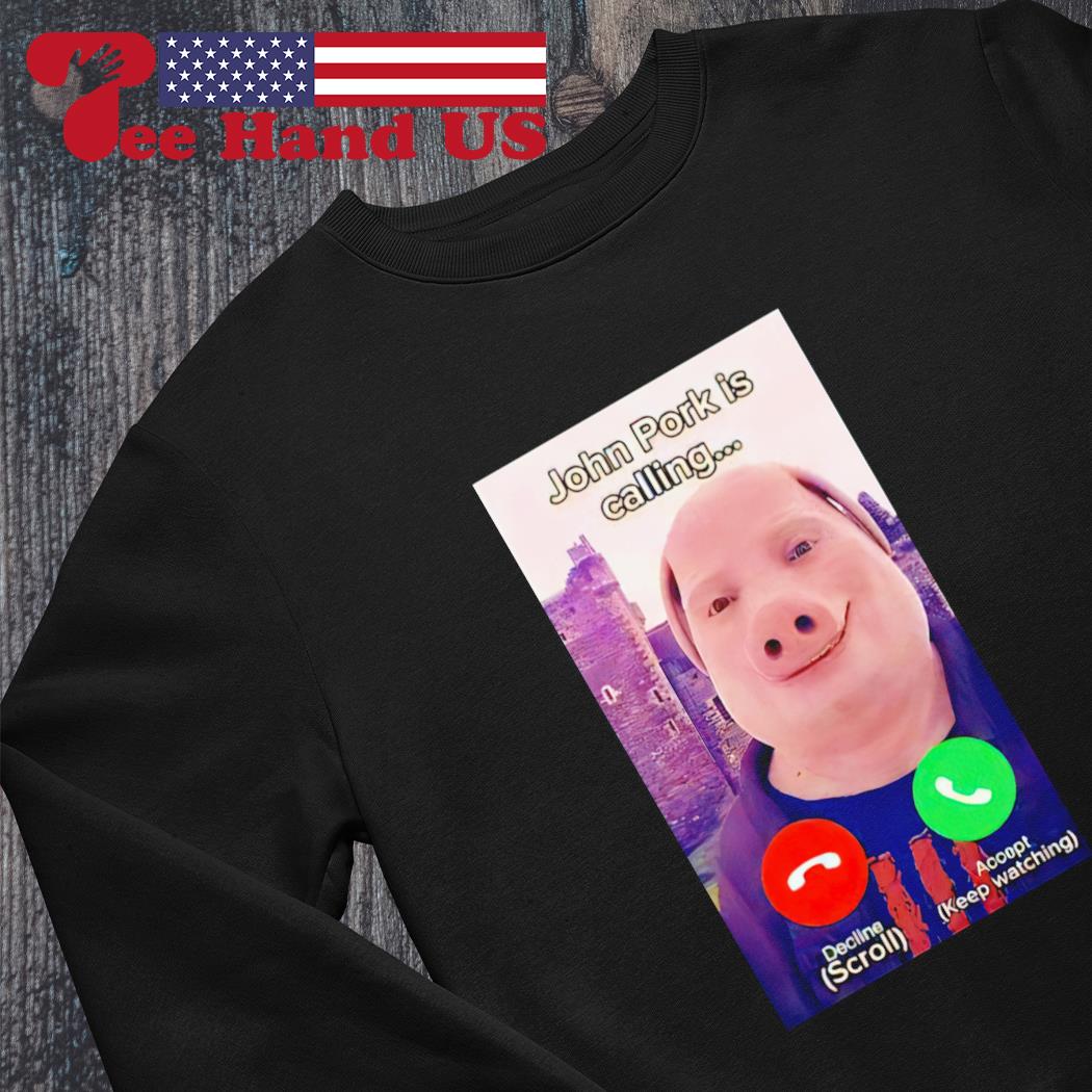 John Pork Is Calling - John Pork - T-Shirt