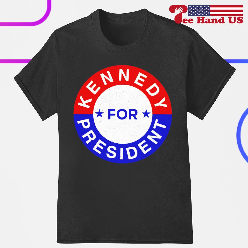 Kennedy for president shirt