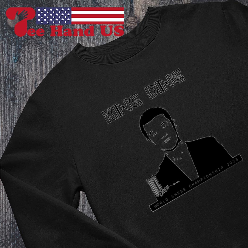 King ding world chess championship 2023 T-shirt, hoodie, sweater, long  sleeve and tank top