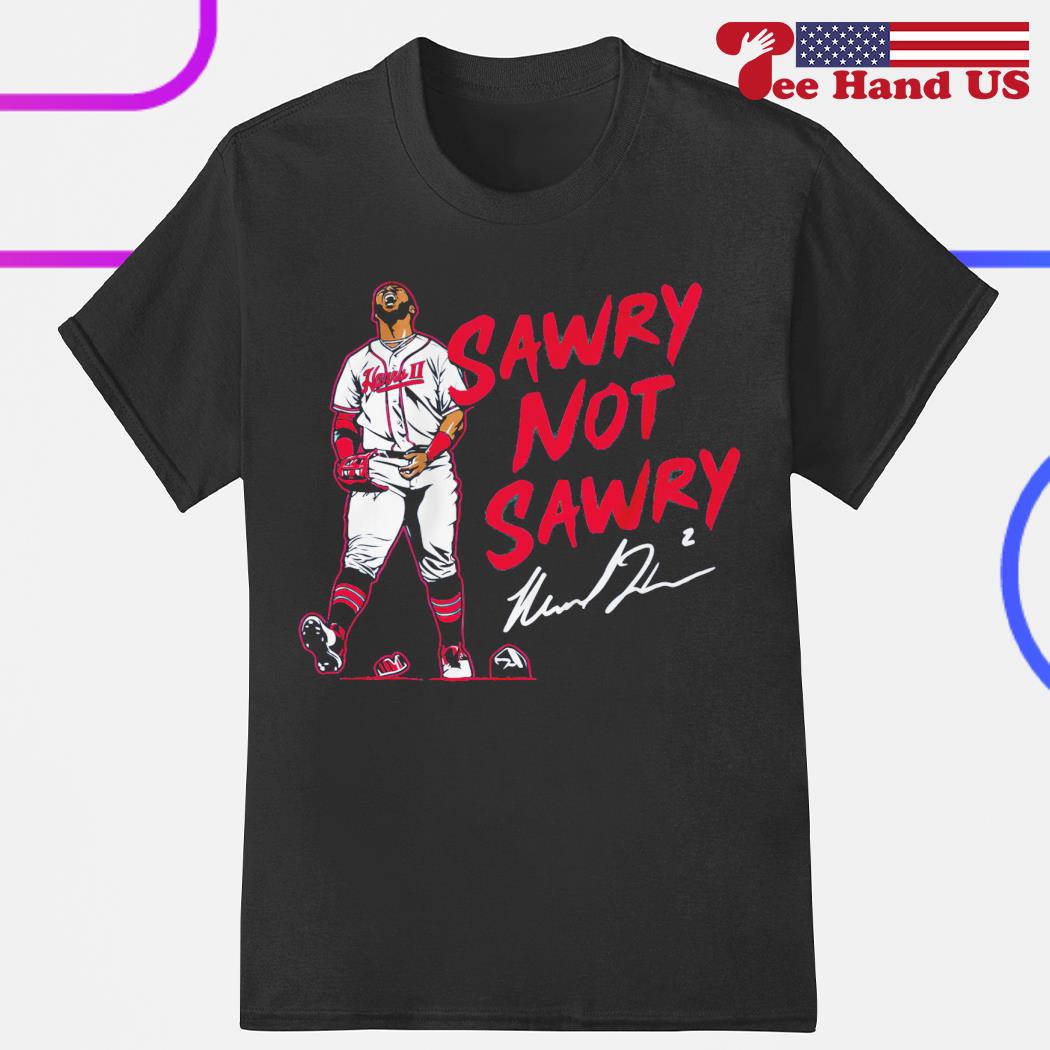 Michael Harris Ii Sawry Not Sawry Signature Shirt