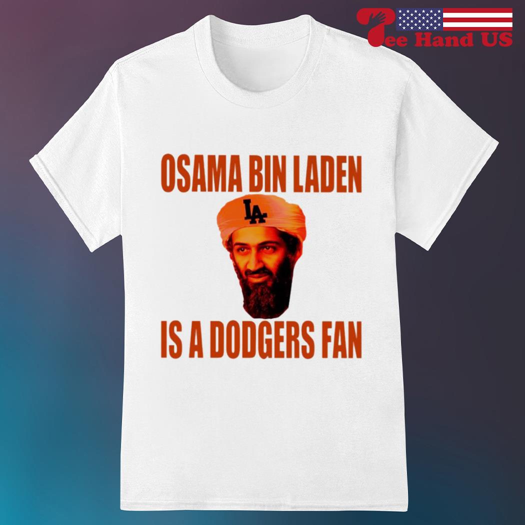 Osama Bin Laden is a Dodgers fan shirt