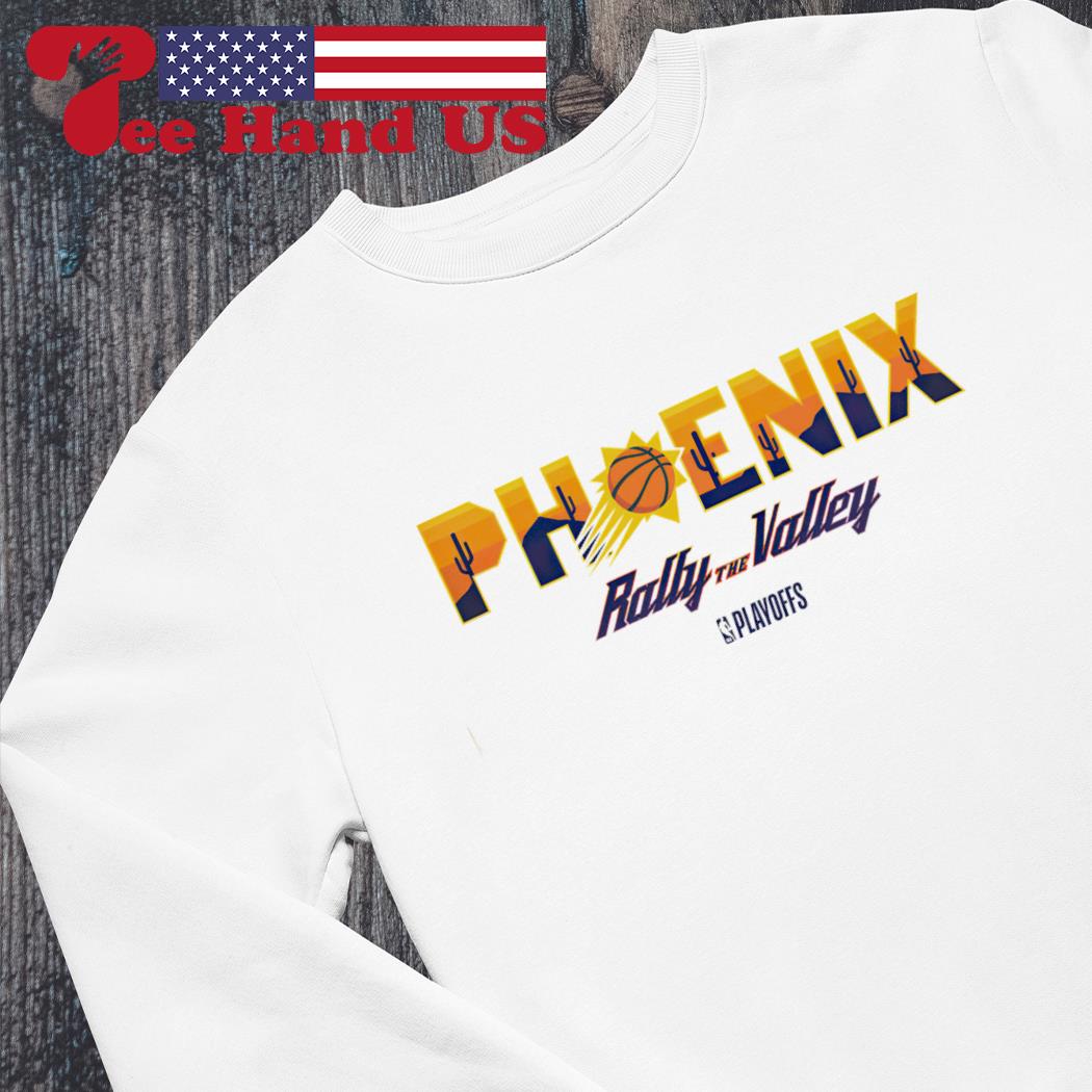 Rally The Valley Phoenix Suns 2023 Playoffs Shirt, hoodie, sweater and long  sleeve