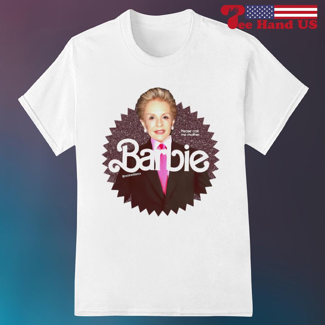 Please call me mother Barbie shirt