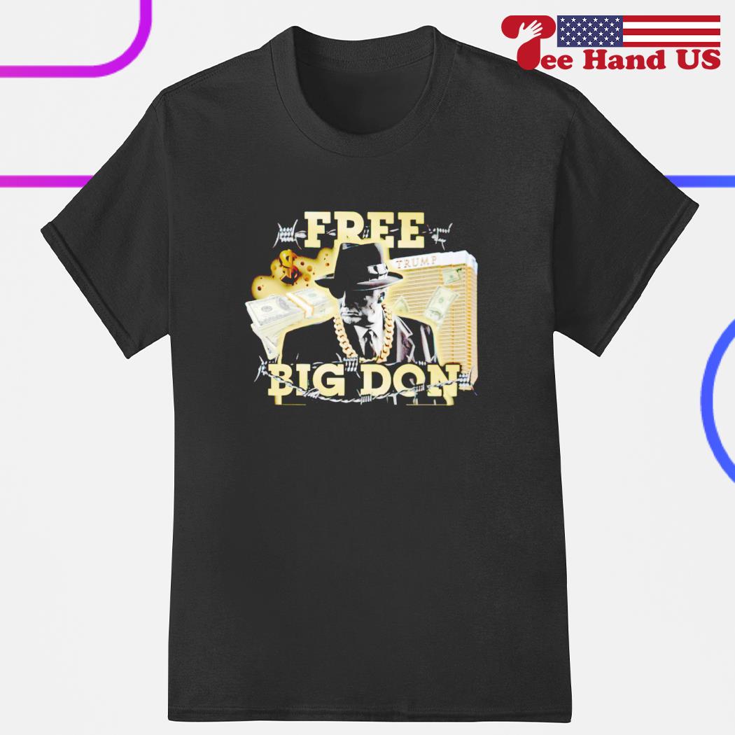 Trump frees big don fedora shirt