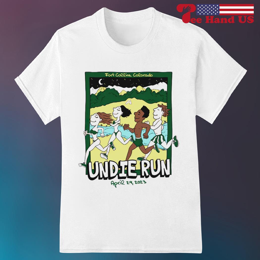 Undie Run april 29 2023 shirt