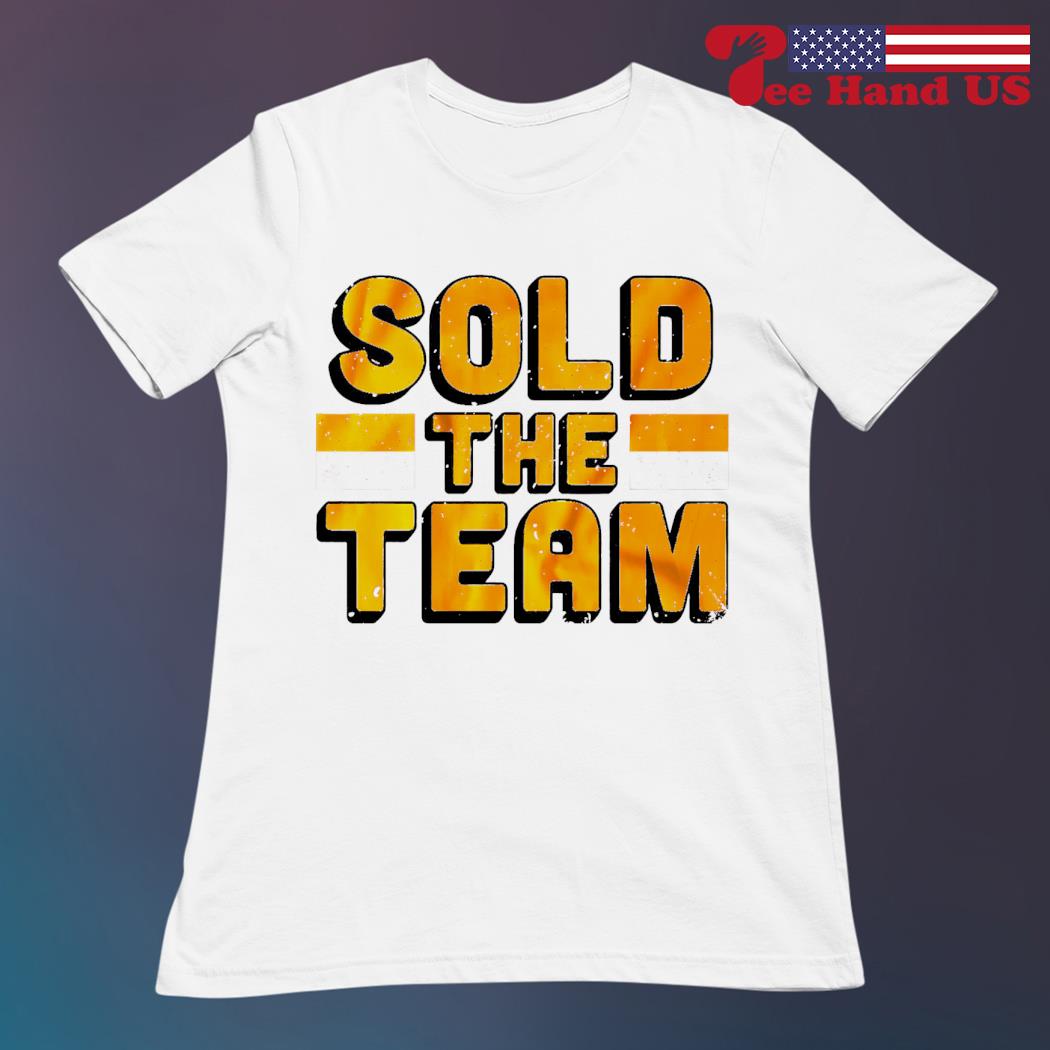 FREE shipping Washington Commanders Sold The Team NFL shirt, Unisex tee,  hoodie, sweater, v-neck and tank top