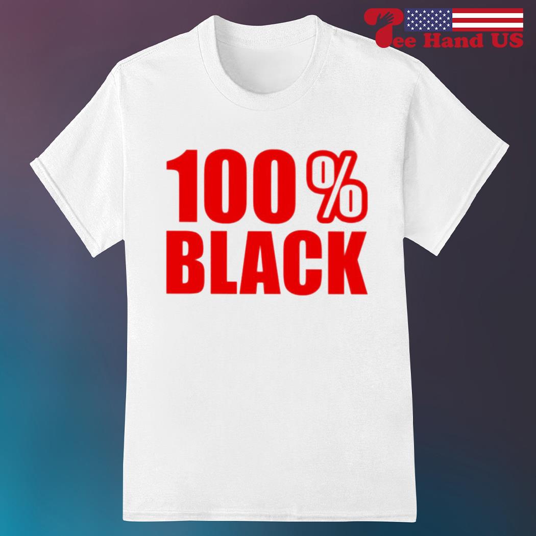 100% black shirt