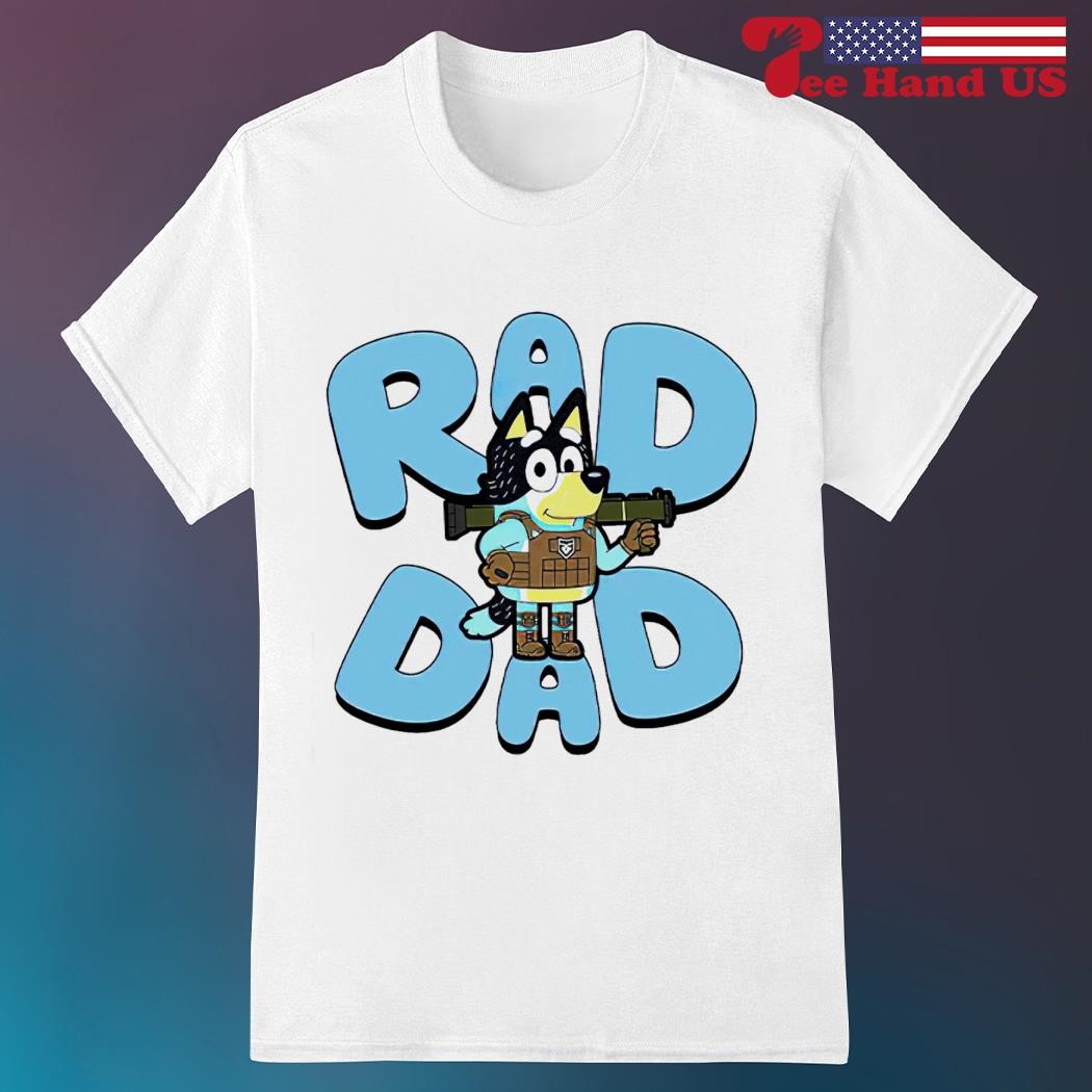 Bluey Bandit Heeler Rad Dad shirt