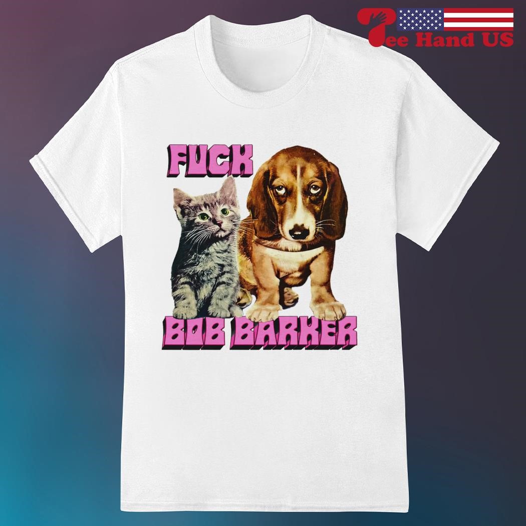 Cat and dog fuck bob barker shirt