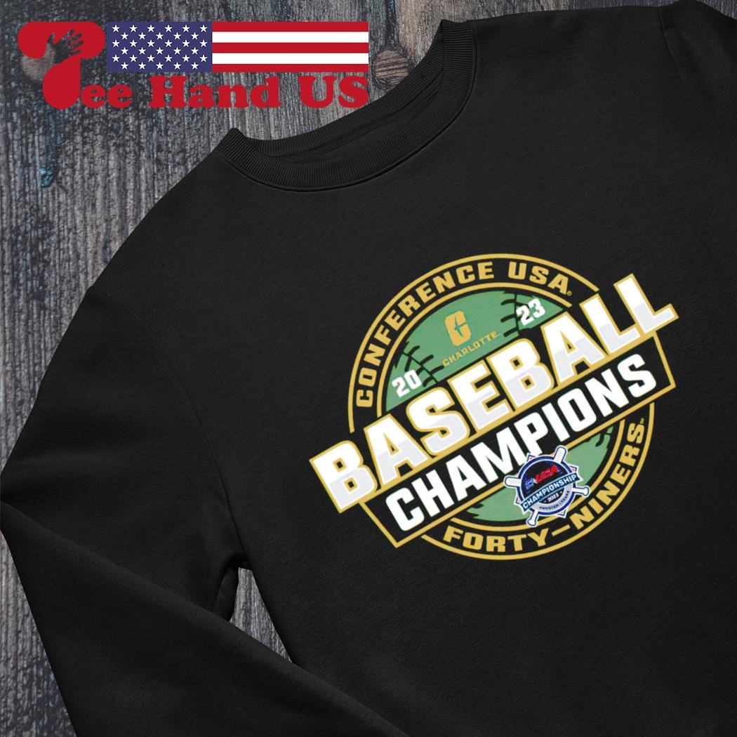 Charlotte 49ers 2023 C-USA Baseball Conference Tournament Champions shirt,  hoodie, sweater, long sleeve and tank top