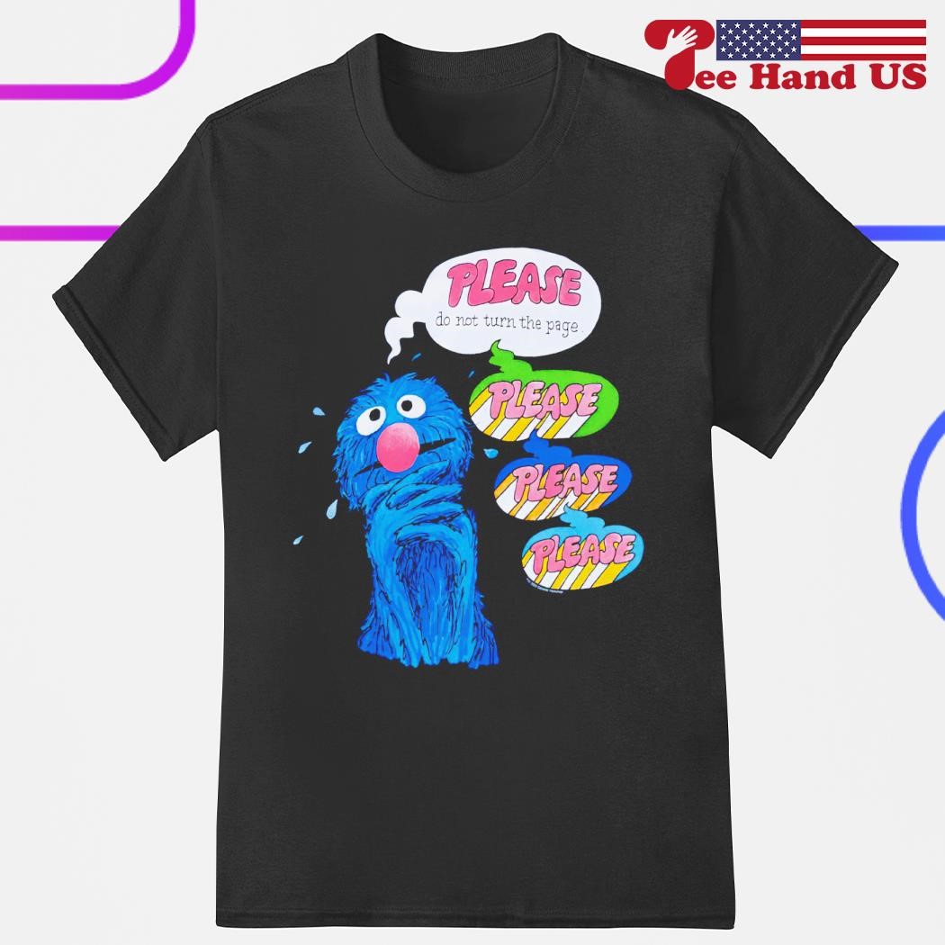 Cookie Monster please do not turn the page shirt