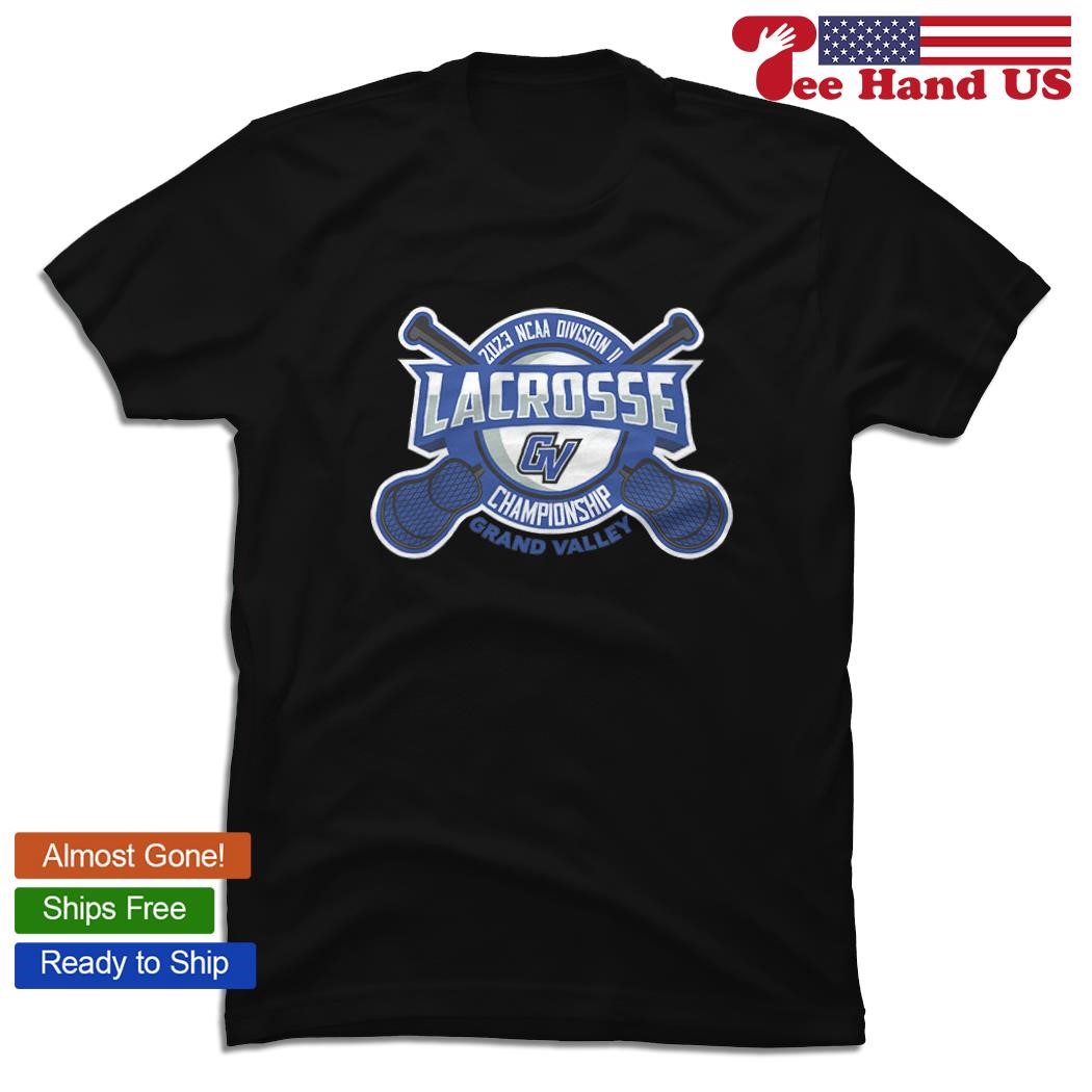 Grand Valley 2023 NCAA Division II Lacrosse Championship shirt
