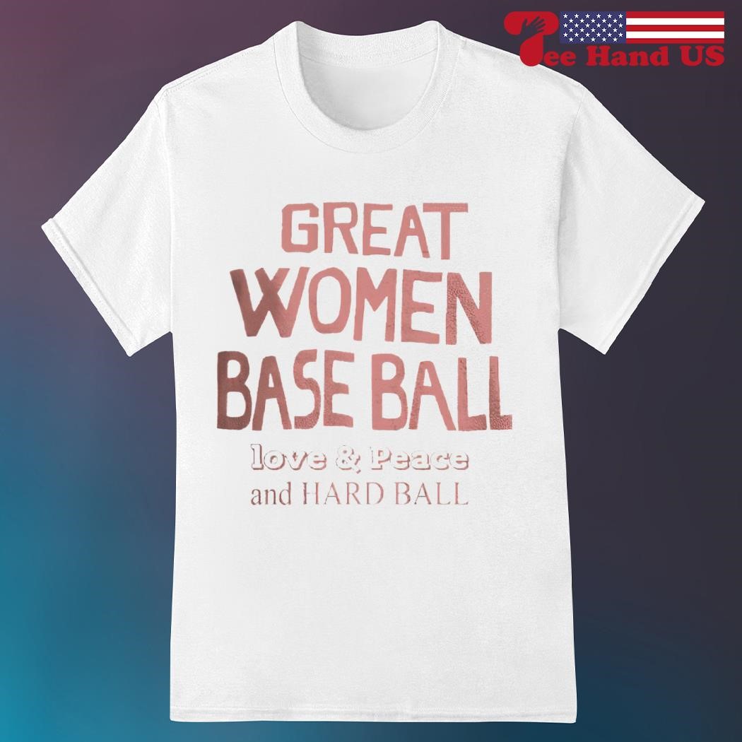 Great women baseball love and peace and hard ball shirt