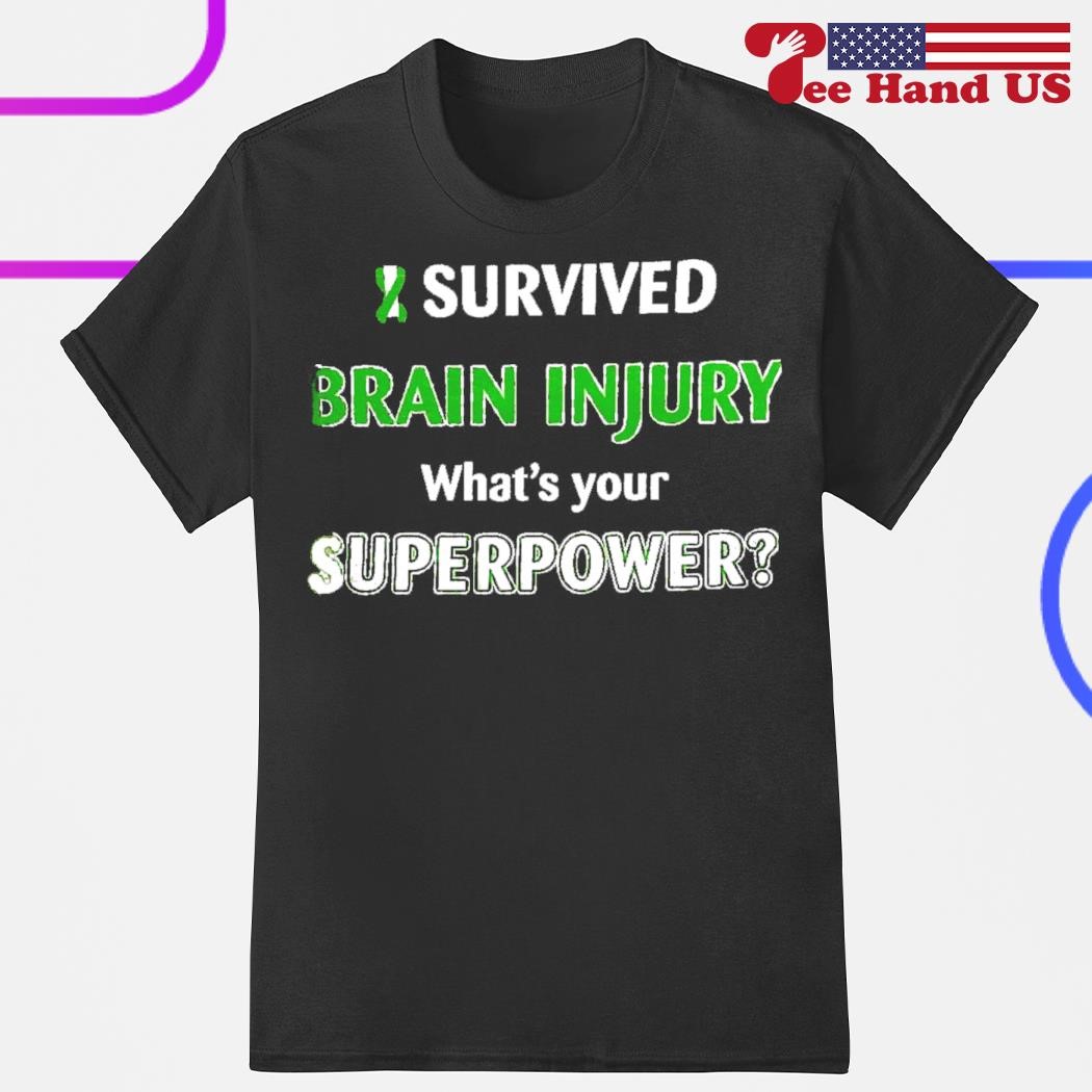 I survived brain injury what's your superpower shirt