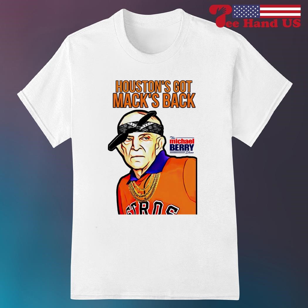 Jim Mcingvale Houston’s got Mack’s back shirt