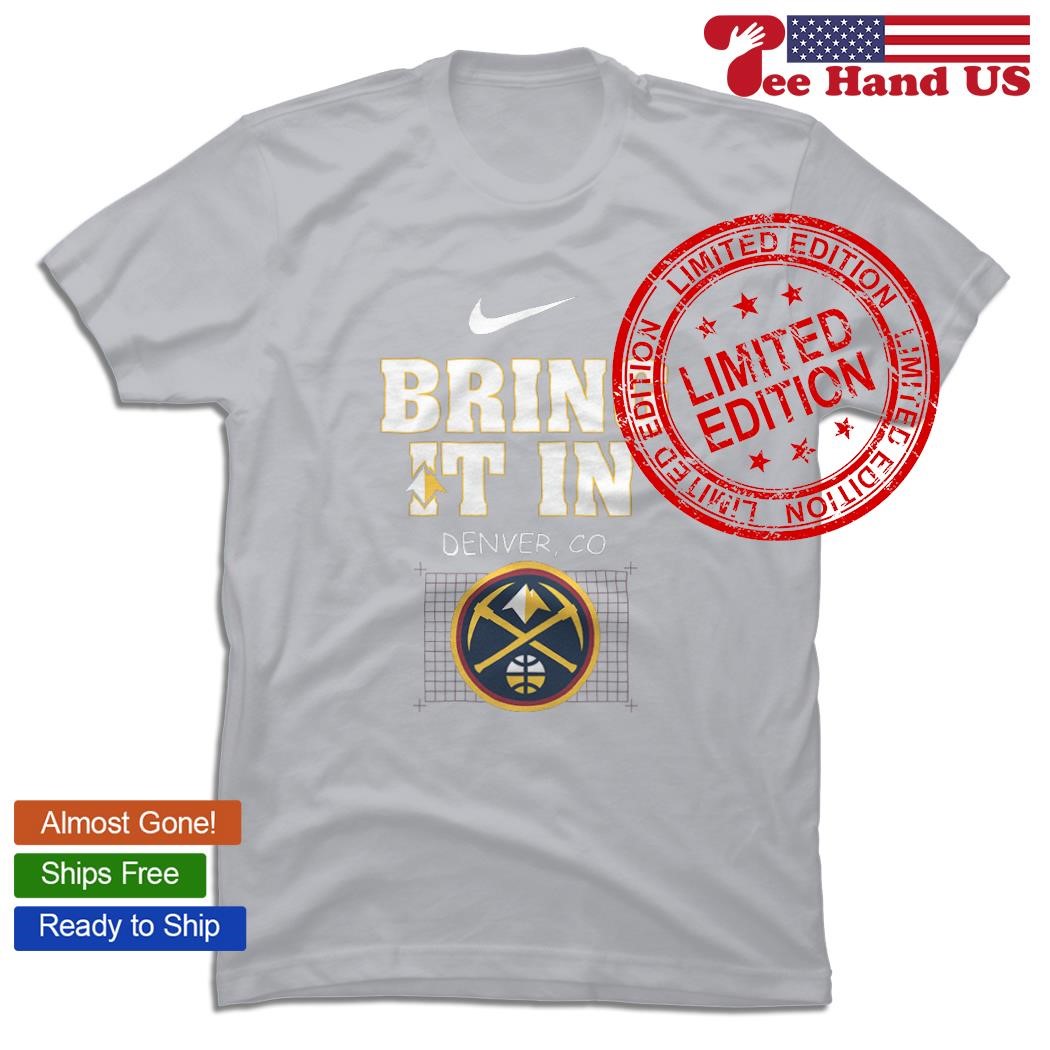 Denver Nuggets Bring It In - Unisex t-shirt