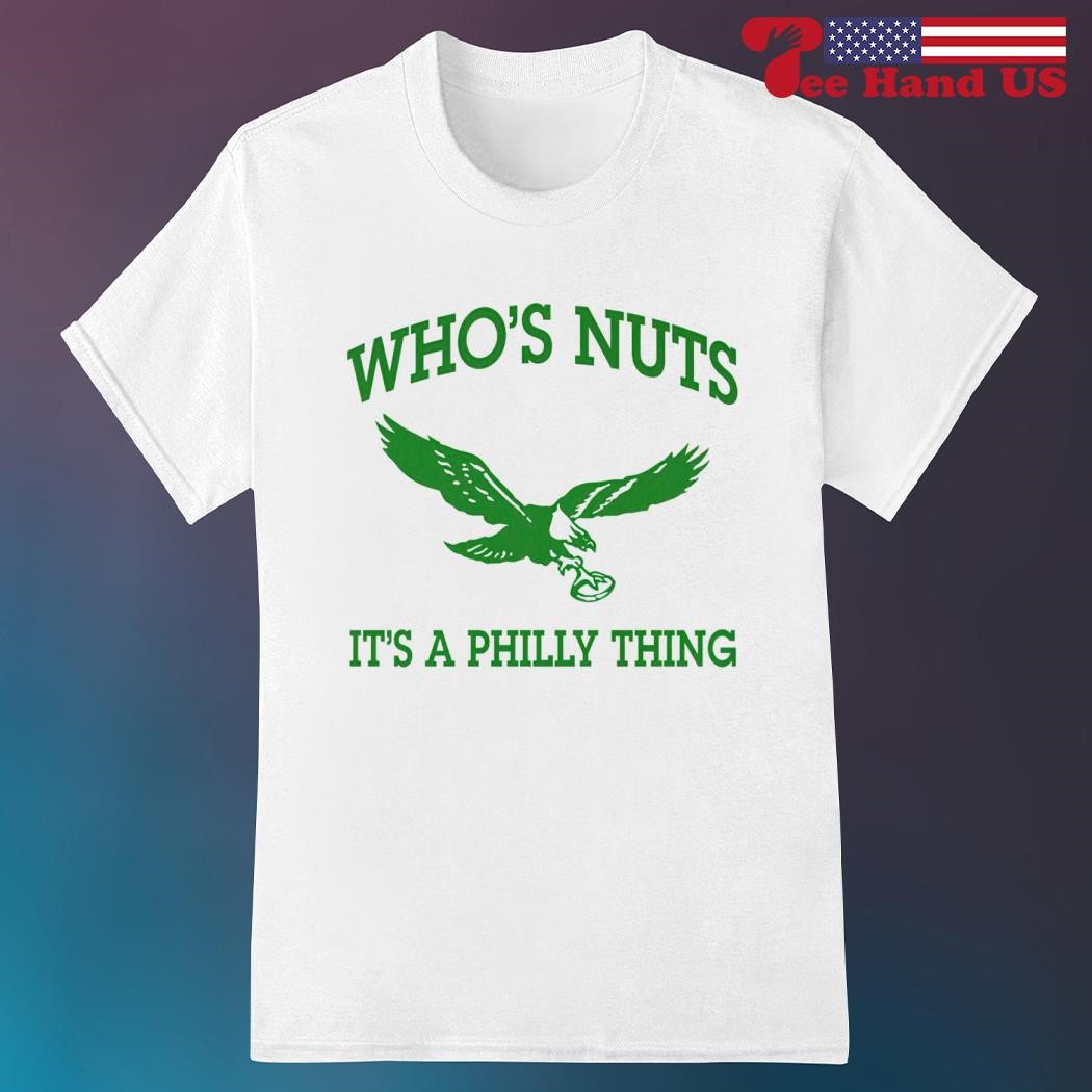 Eagles who's nuts t shirt hotsell