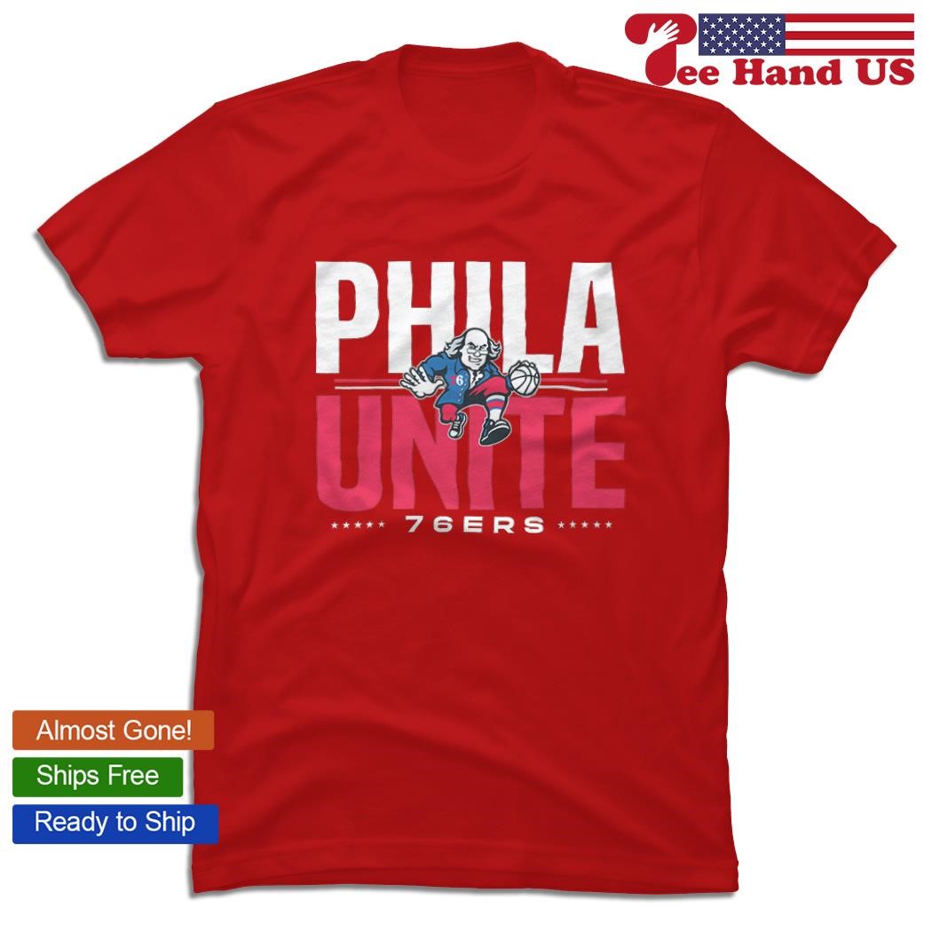 Funny phila Unite Basketball Philadelphia 76Ers shirt, hoodie, sweater,  long sleeve and tank top