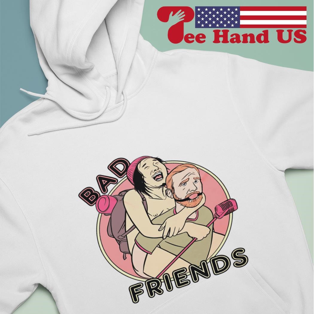 Bad best sale friends hoodie