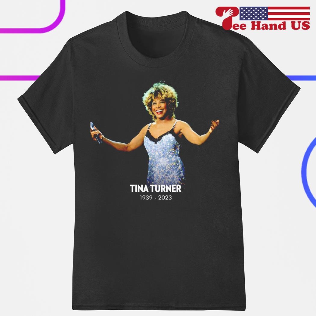 Rip Tina Turner 1939 2023 shirt