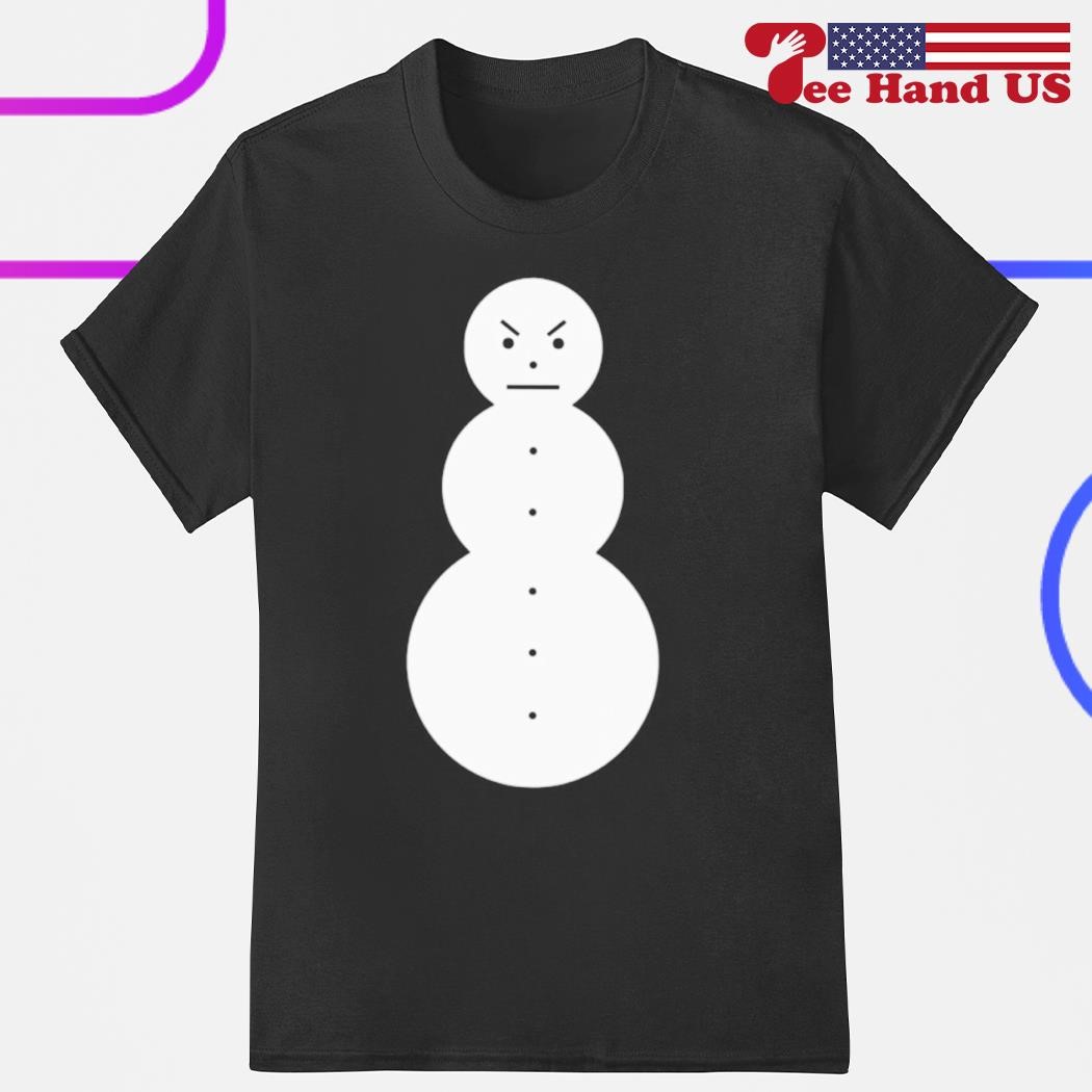 Snowman annoyed shirt