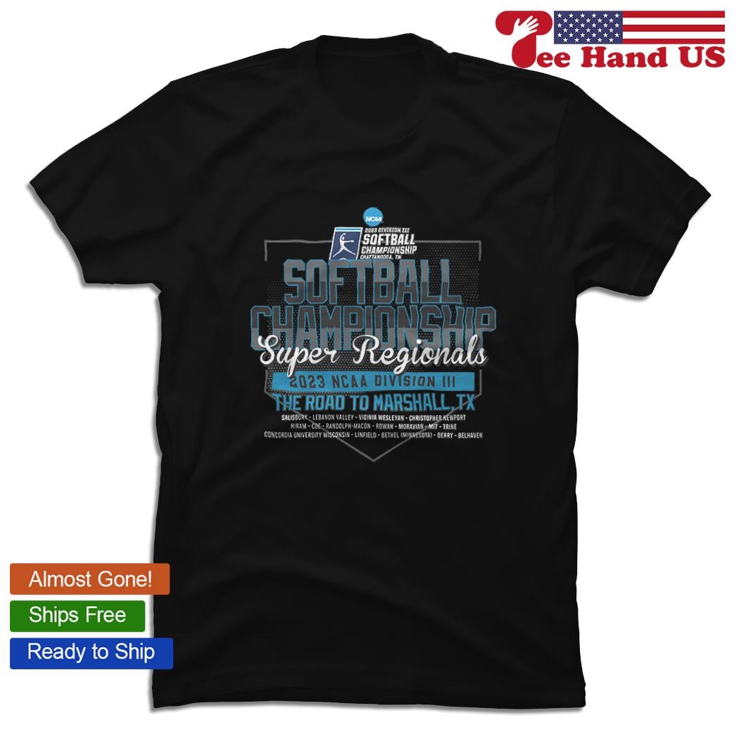 Softball Championship Super Regionals 2023 Ncaa Division III The Road To Marshall Tx shirt
