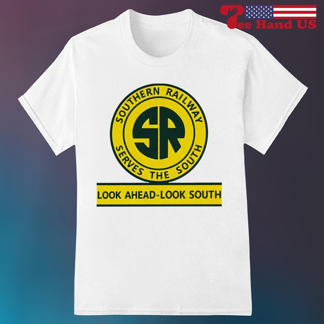 Southern railway serves the south look ahead look south shirt
