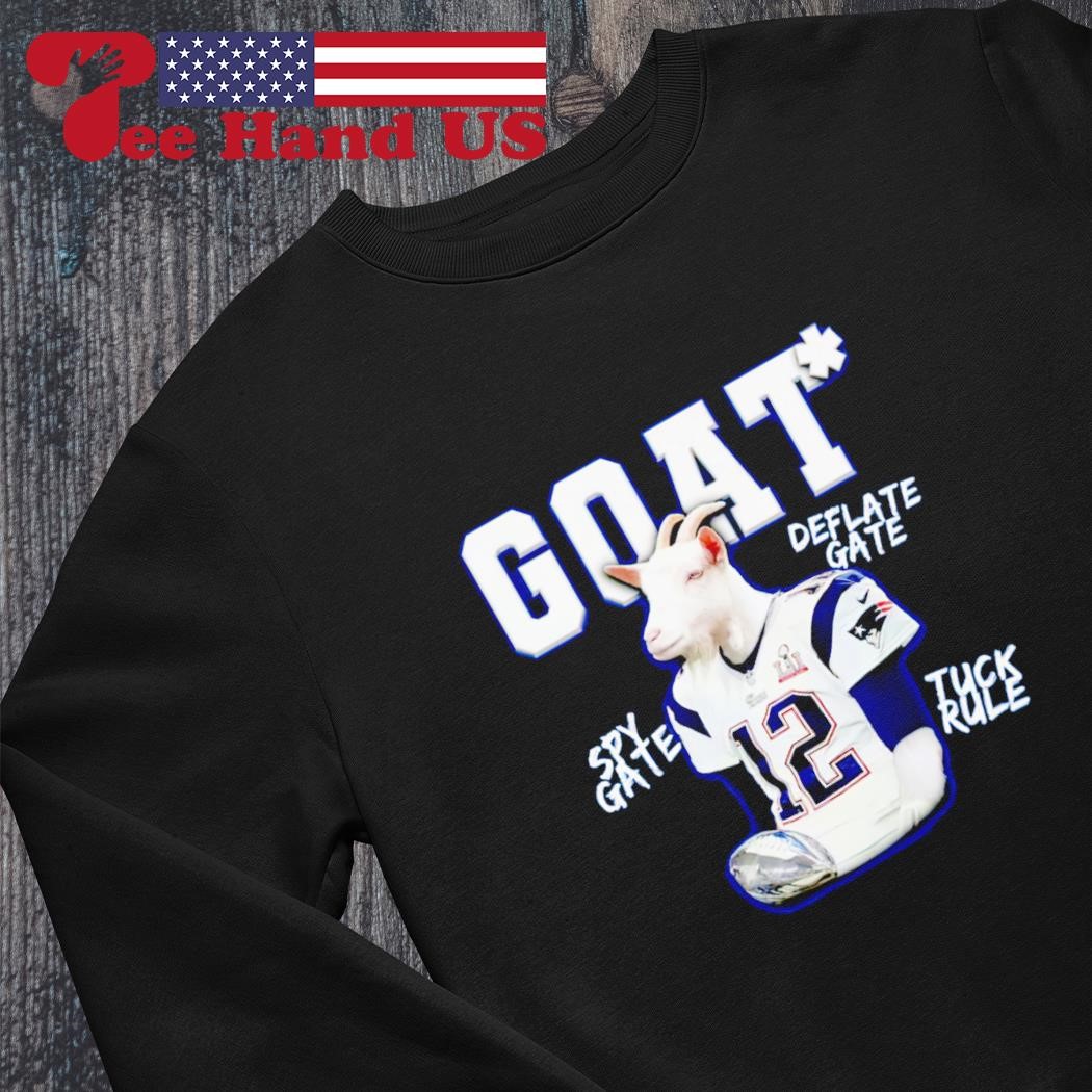 Tom Brady goat spygate deflategate tuck rule shirt, hoodie