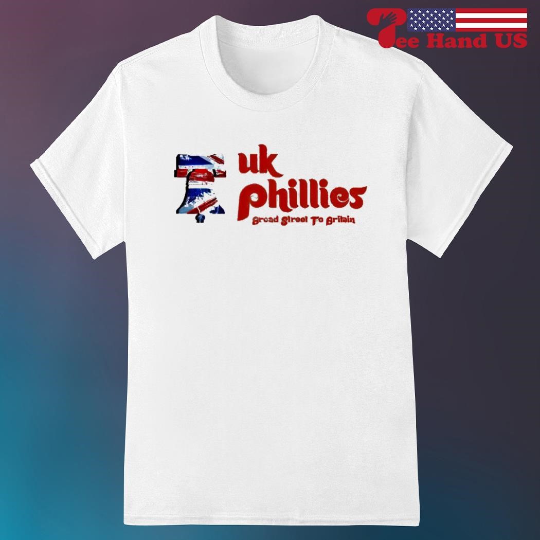 Uk Phillies broad street to britain shirt