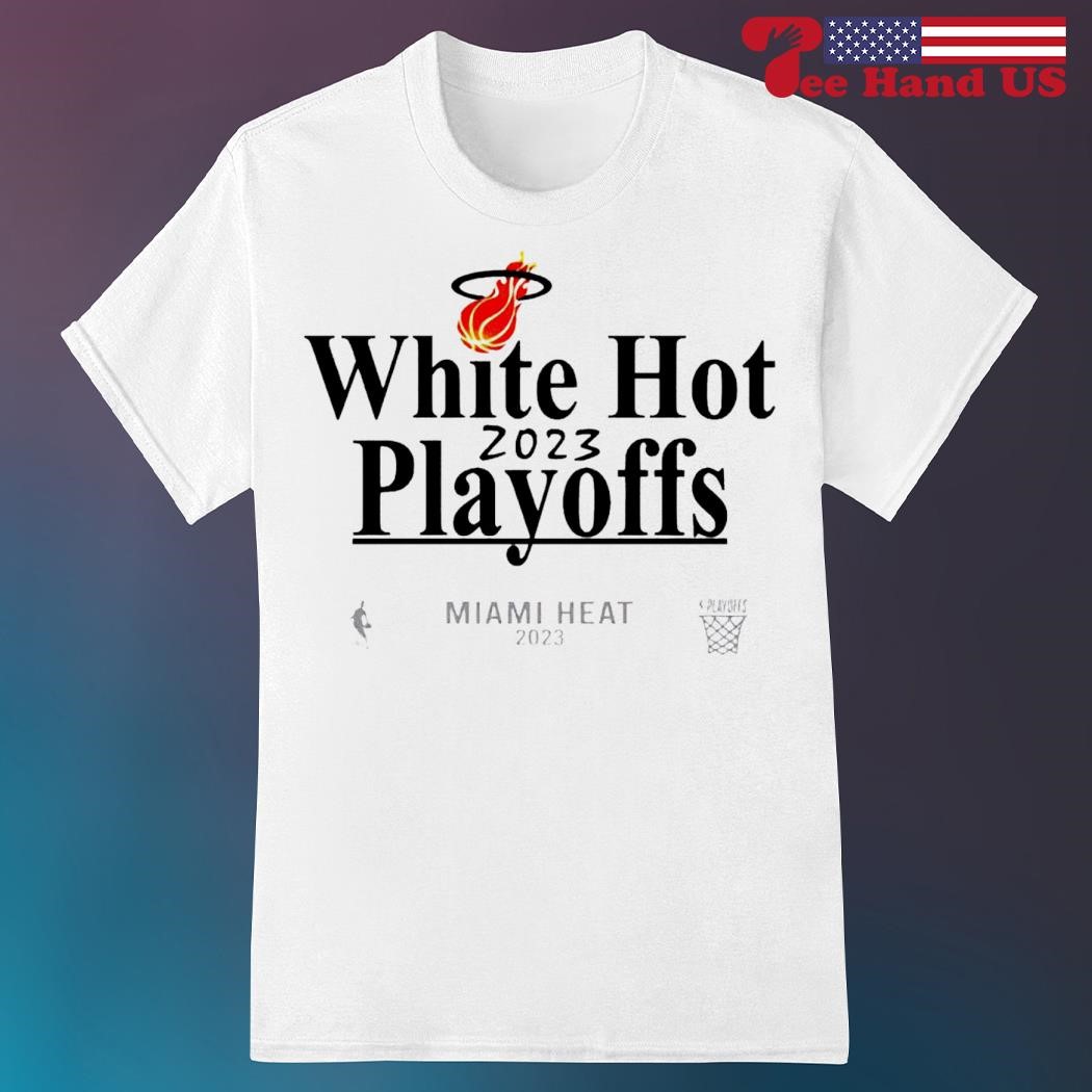 White Hot 2023 Playoffs Miami Heat NBA shirt
