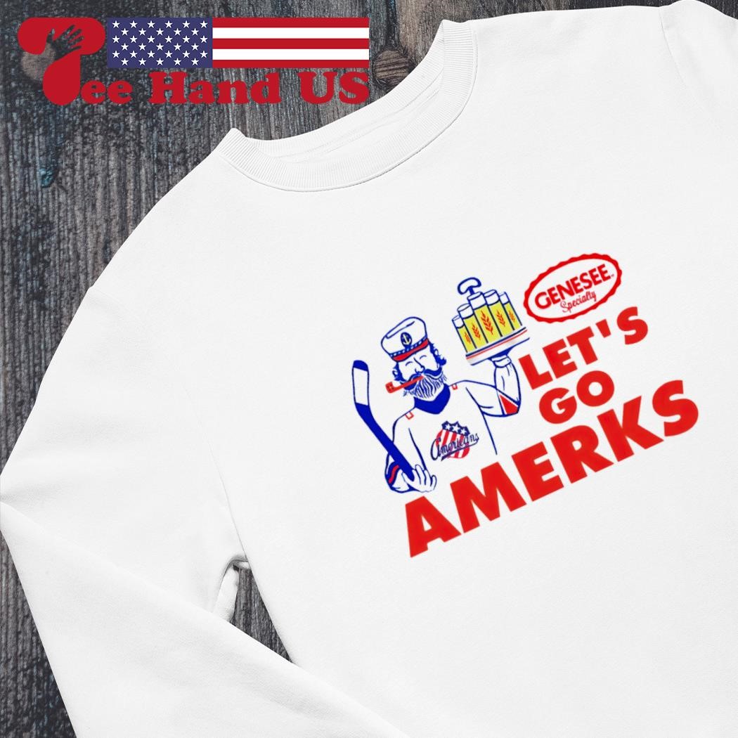 X-Rochester Americans Let's Go Amerks Genesee Specialty Shirt