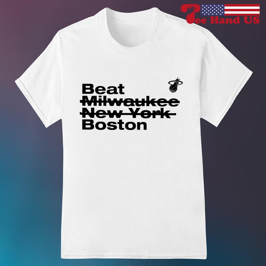 Beat Milwaukee New York Boston shirt