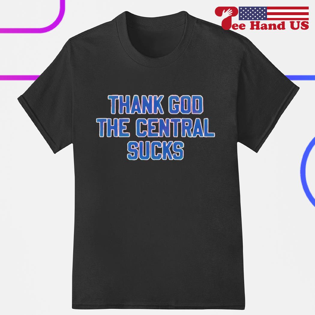 Cleveland Guardians thank God the central sucks shirt