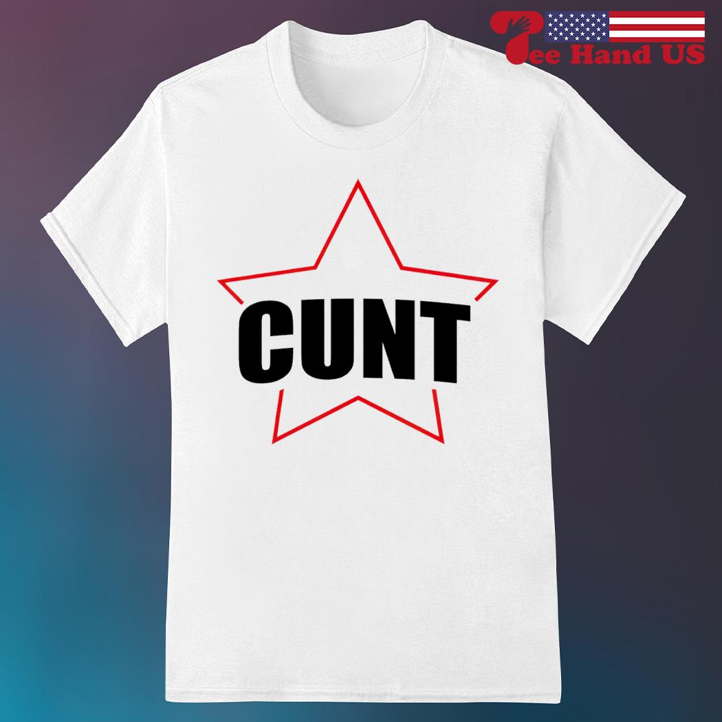 Cunt star shirt