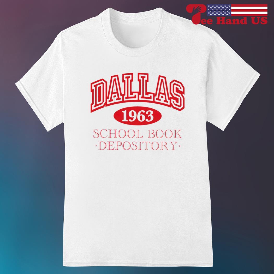 Dallas school book depository shirt