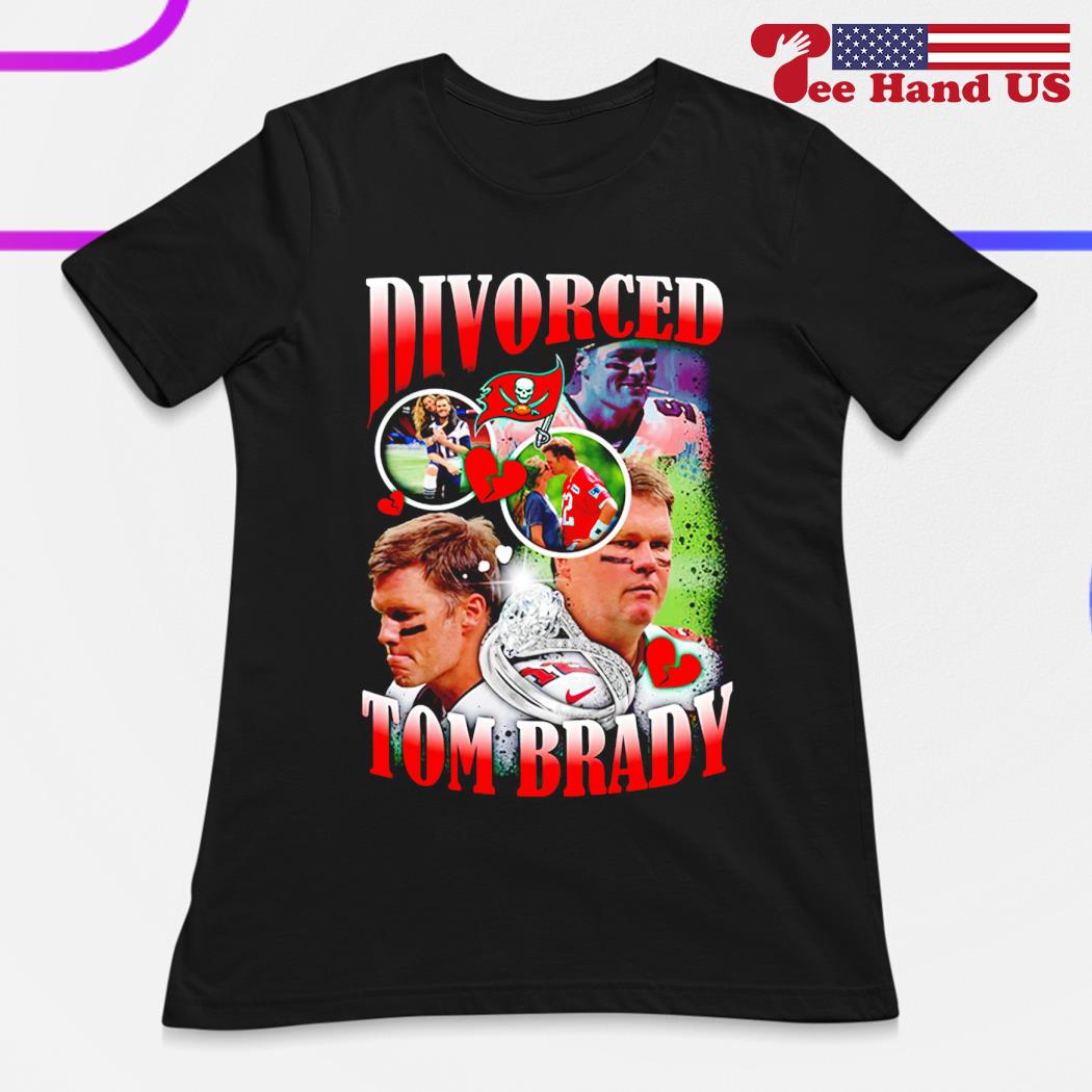 Divorced Tom Brady shirt, hoodie, sweater, long sleeve and tank top