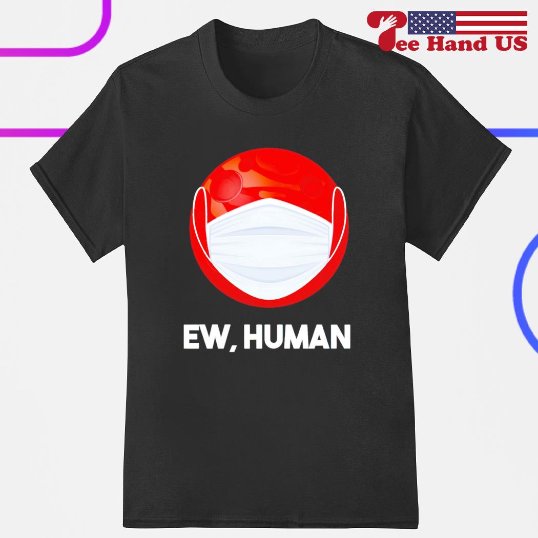 Ew people mars shirt