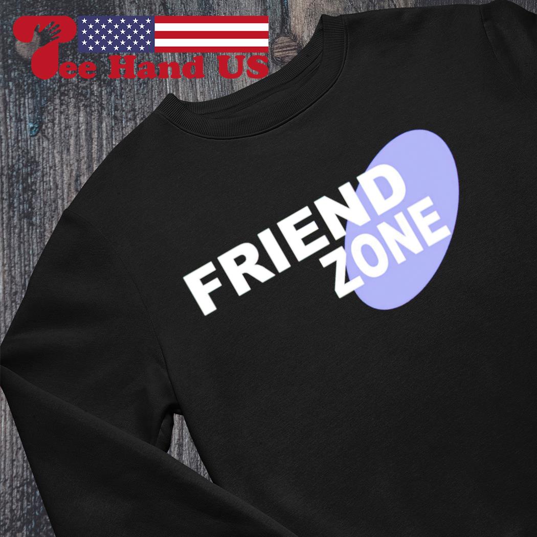 Friend zone shirt, hoodie, sweater, long sleeve and tank top, image size:1050x1050