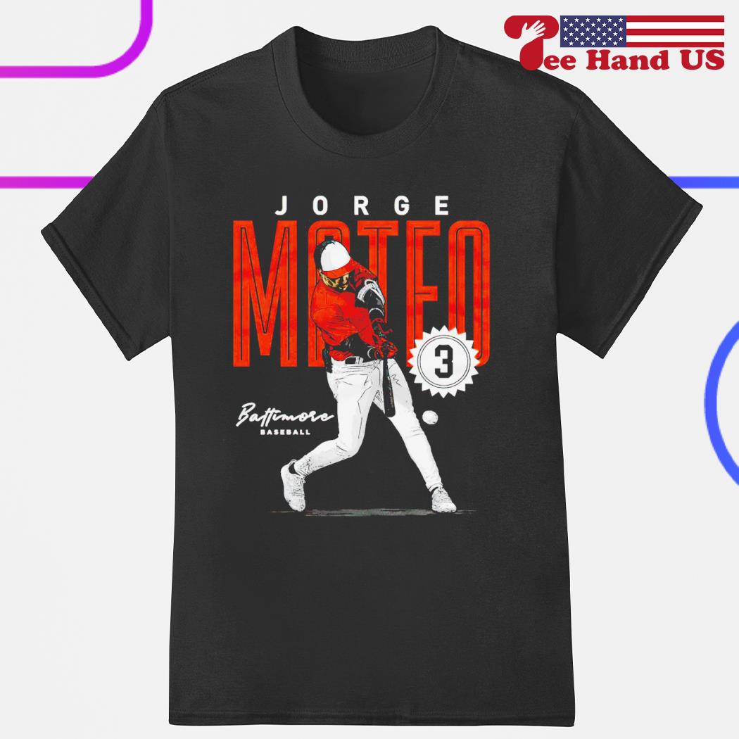 Jorge Mateo Shirt  Baltimore Orioles Jorge Mateo T-Shirts - Orioles Store