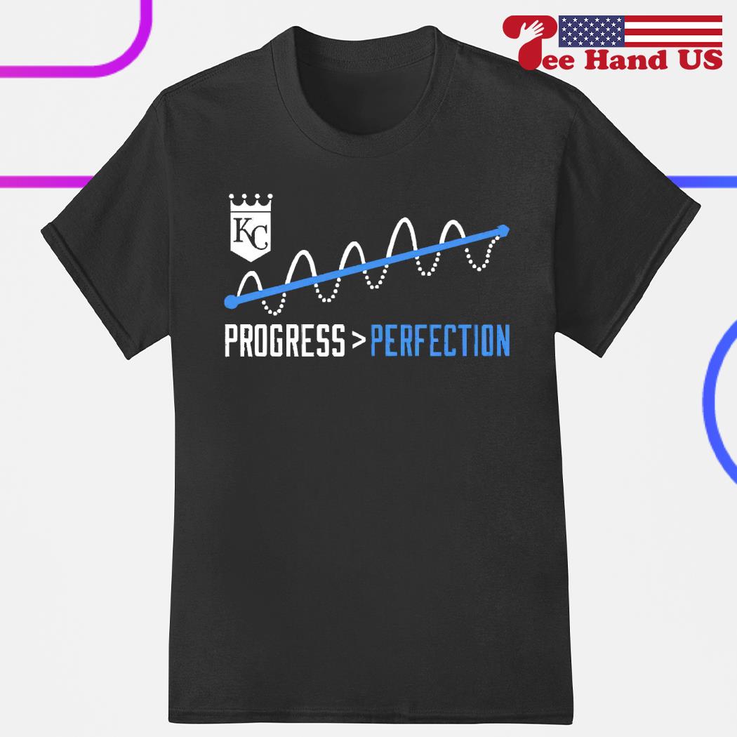 Royals wearing Kansas city royals progress perfection shirt