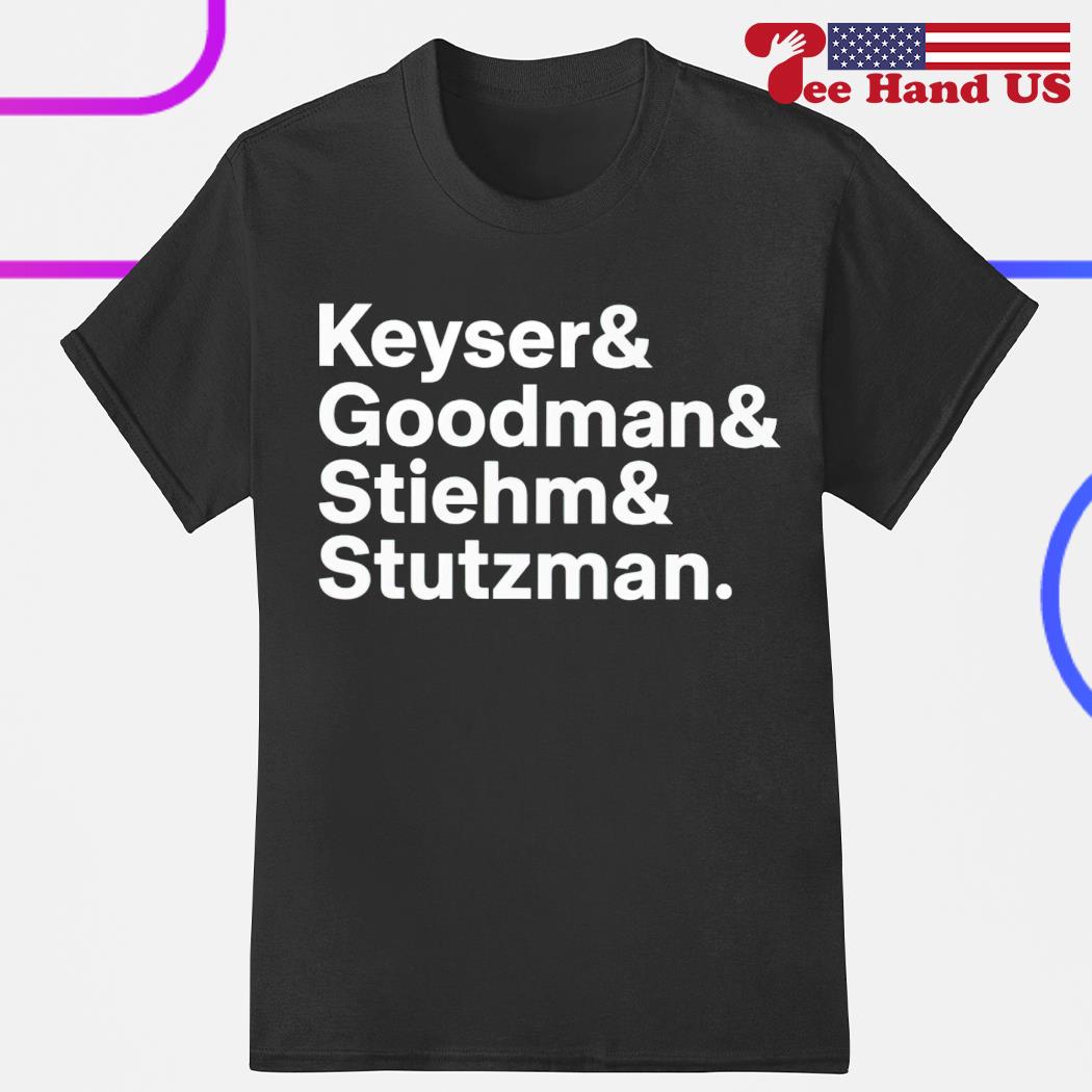 Keyser Goodman Stiehm Stutzman shirt